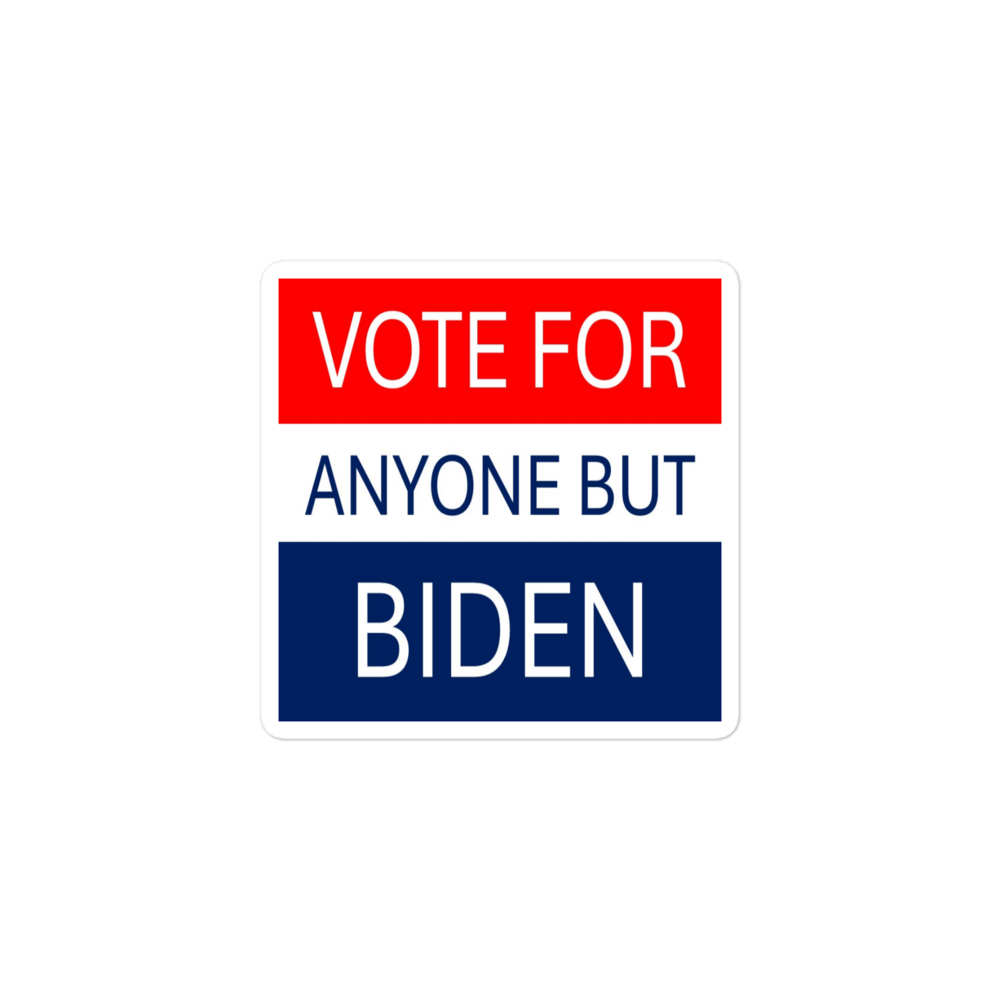 Vote for Anyone but Biden | Kiss-Cut Stickers | Kiss-Cut Stickers